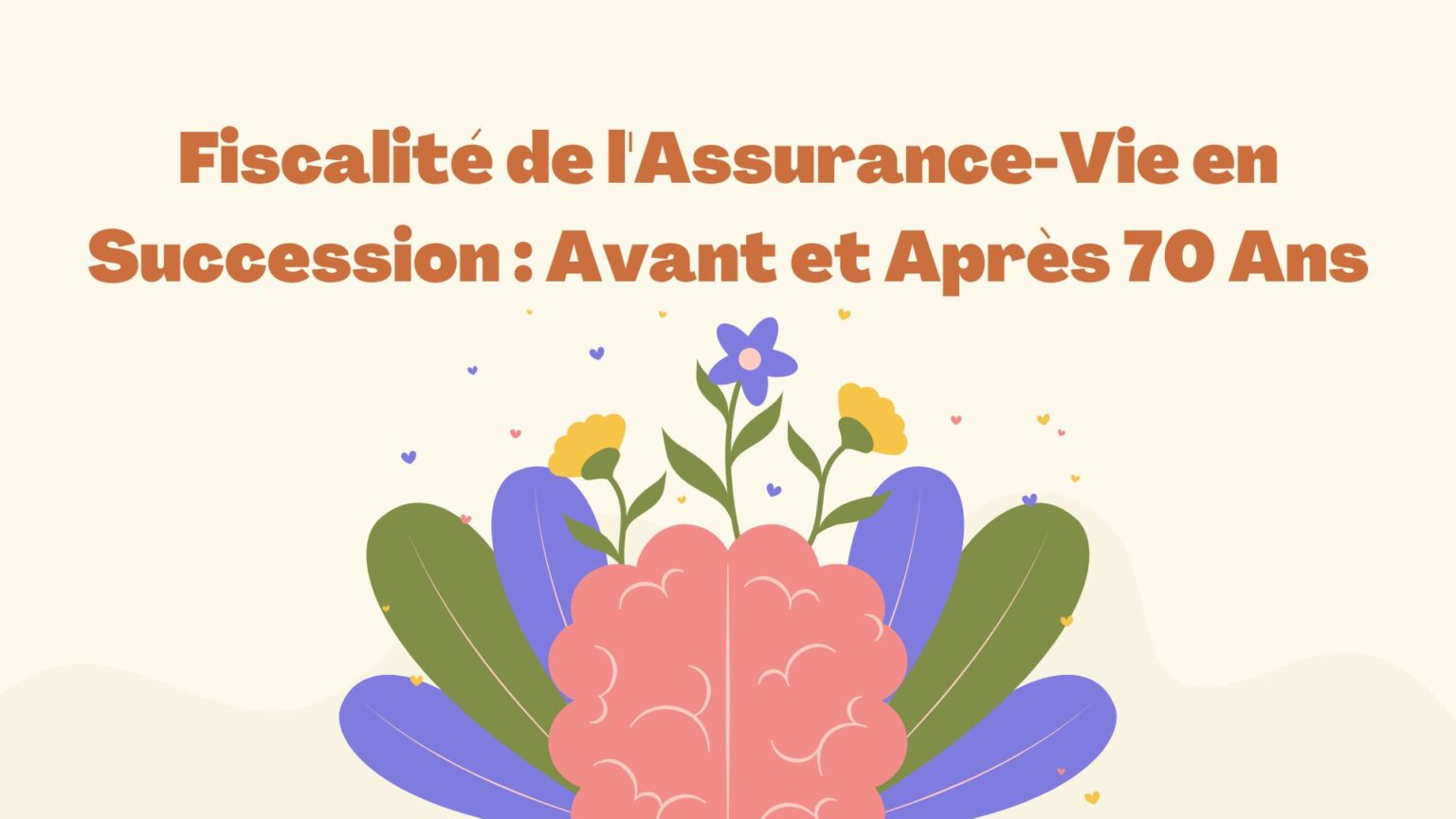 Succession Cinq Décisions à Prendre Avant 70 Ans Fiscalité de l'Assurance-Vie en Succession : Avant et Après 70 Ans