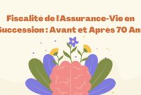 Fiscalité de l'Assurance-Vie en Succession Fiscalité de l'Assurance-Vie en Succession